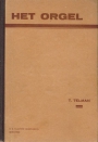 ORGELBOUWKUNST: Hand- en Leerboek der - compl.met tekeningen 1929