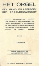 Hobby en Techniek ORGELBOUWKUNST: Hand- en Leerboek der - compl.met tekeningen 1929